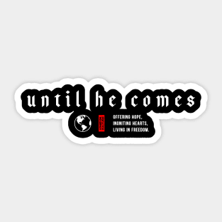 UNTIL HE COMES OHIHLIF Sticker